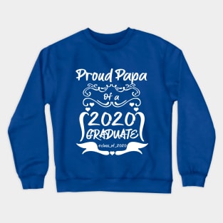 Proud PAPA of a 2020 Graduate Crewneck Sweatshirt